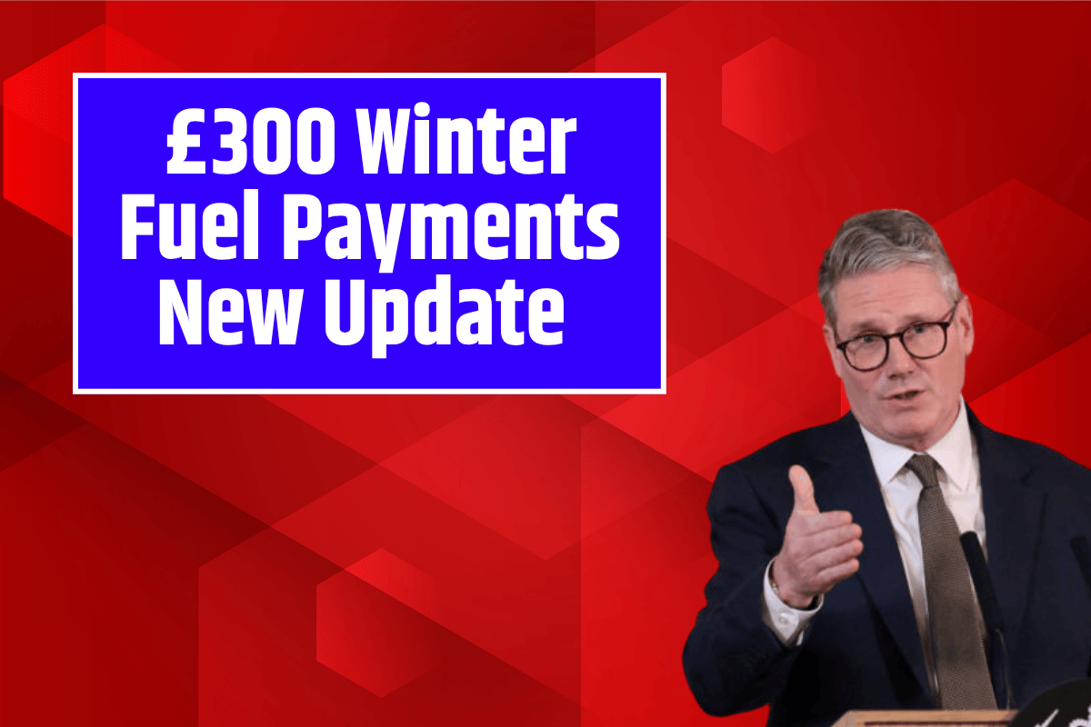 £300 Winter Fuel Payments New Update