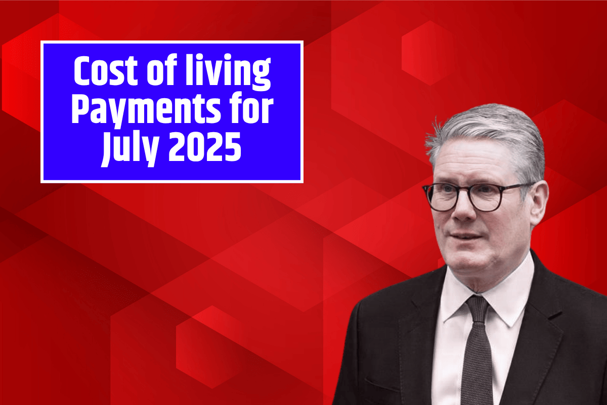 Cost of living Payments for July 2025: Full 2025 Payment Schedule for July Month