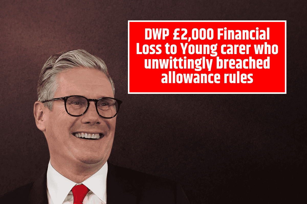 DWP £2,000 Financial Loss to Young carer who unwittingly breached allowance rules