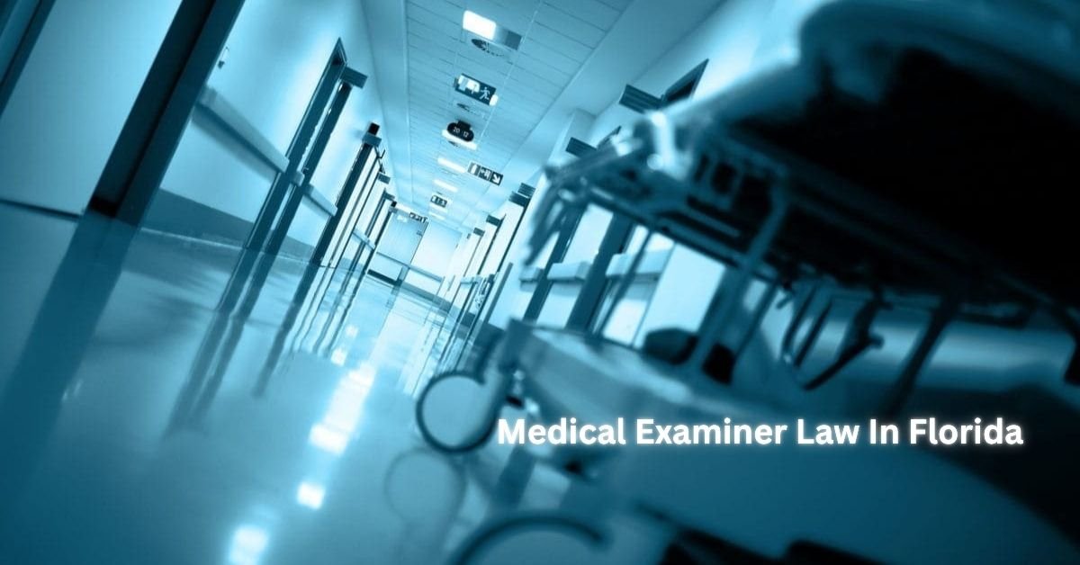 Medical Examiner Law in Florida